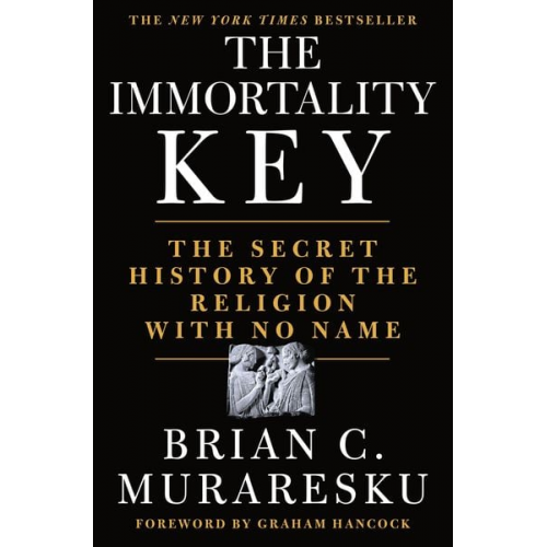 Brian C. Muraresku - The Immortality Key