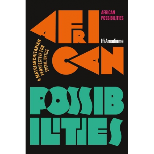 Ifi Amadiume - African Possibilities