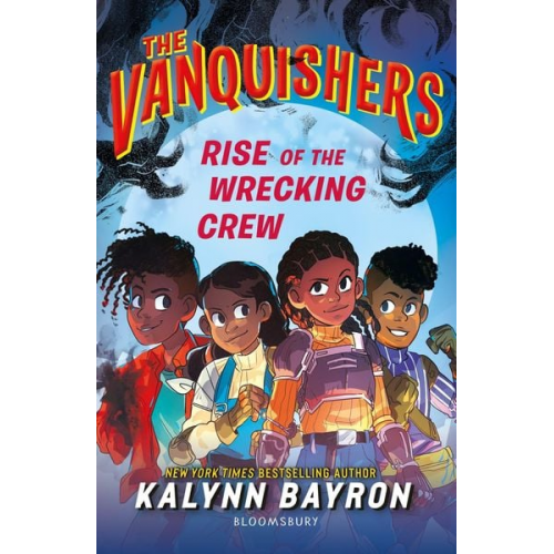 Kalynn Bayron - The Vanquishers: Rise of the Wrecking Crew