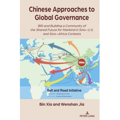 Bin Xia Wenshan Jia - Chinese Approaches to Global Governance