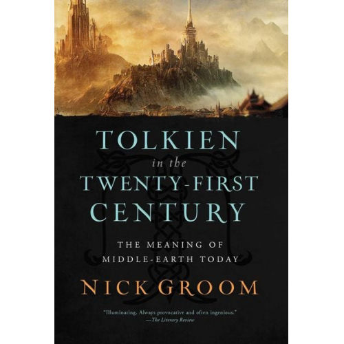 Nick Groom - Tolkien in the Twenty-First Century