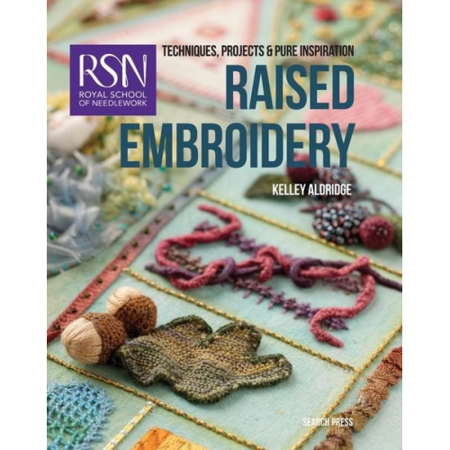 Kelley Aldridge - RSN: Raised Embroidery