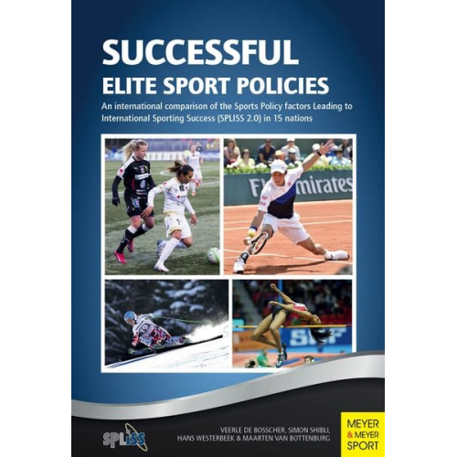 Veerle De Bosscher Simon Shibli Hans Westerbeek Maarten van Bottenburg - Successful Elite Sport Policies