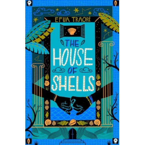 Efua Traore - The House of Shells