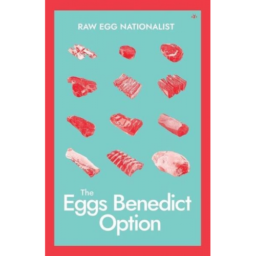 Raw Egg Nationalist - The Eggs Benedict Option