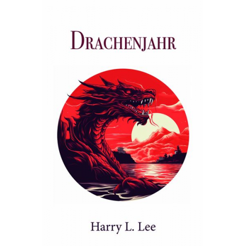 Harry L. Lee - Drachenjahr