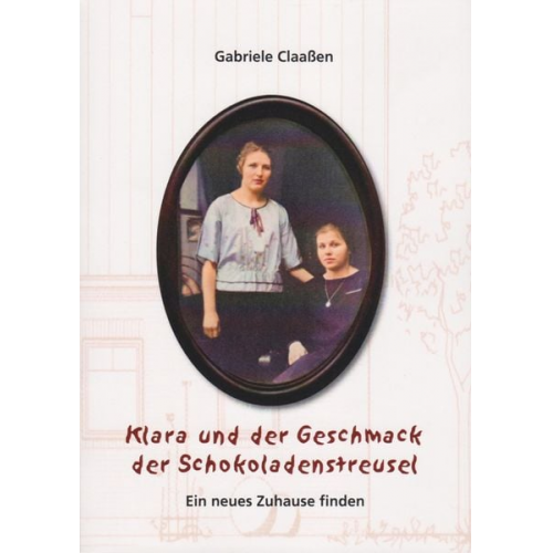 Gabriele Claassen - Klara und der Geschmack der Schokoladenstreusel