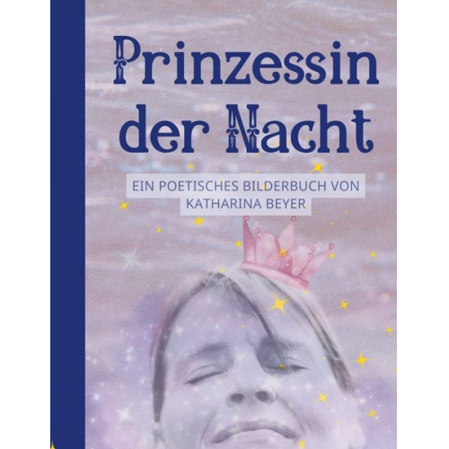 Katharina Beyer - Prinzessin der Nacht