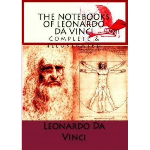 Leonardo da Vinci - The Notebooks of Leonardo Da Vinci