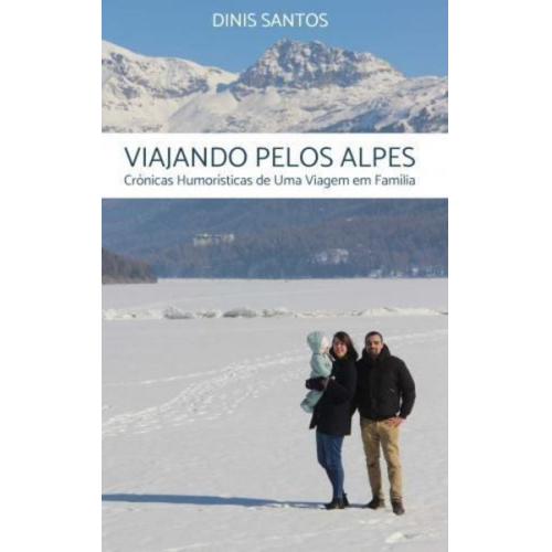 Dinis Santos - Viajando pelos Alpes.