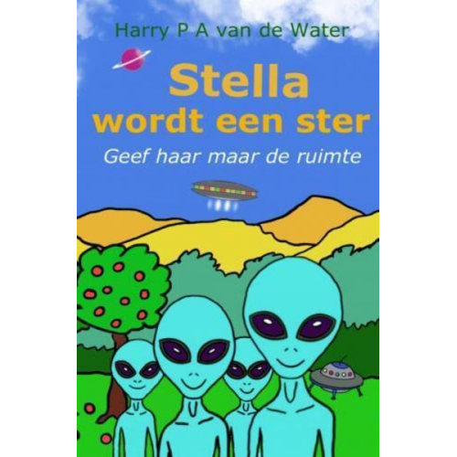 Harry P. A. van de Water - Stella wordt een ster