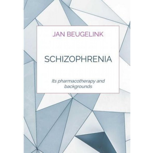 Jan Beugelink - Schizophrenia.