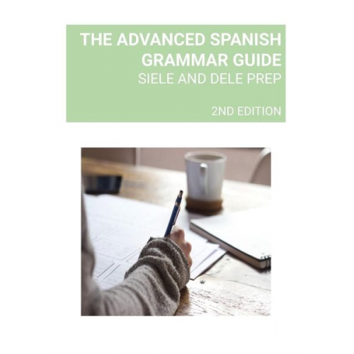 Demetrius Perminter - The Advanced Spanish Grammar Guide