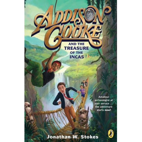 Jonathan W. Stokes - Addison Cooke and the Treasure of the Incas