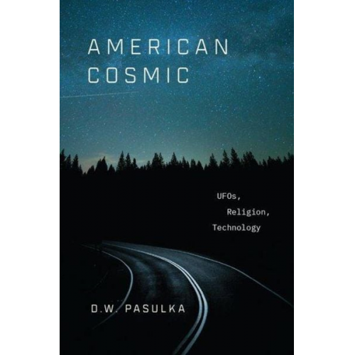 D. W. Pasulka - American Cosmic