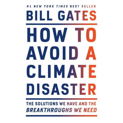 Bill Gates - How to Avoid a Climate Disaster