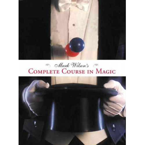 Mark Wilson - Mark Wilson's Complete Course in Magic