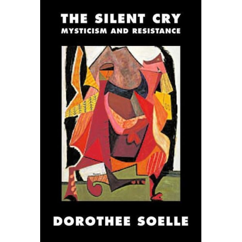 Dorothee Soelle - The Silent Cry