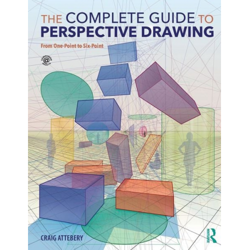 Craig Attebery - The Complete Guide to Perspective Drawing