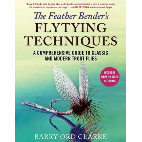 Barry Ord Clarke - The Feather Bender's Flytying Techniques