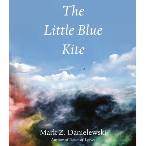 Mark Z. Danielewski - The Little Blue Kite