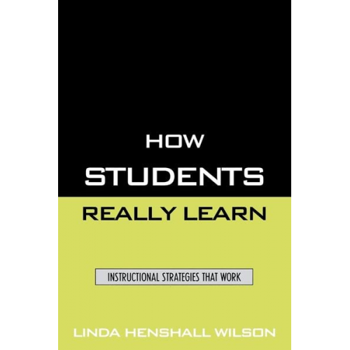 Linda Henshall Wilson - How Students Really Learn