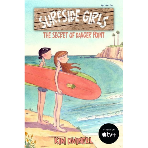 Kim Dwinell - Surfside Girls: The Secret of Danger Point