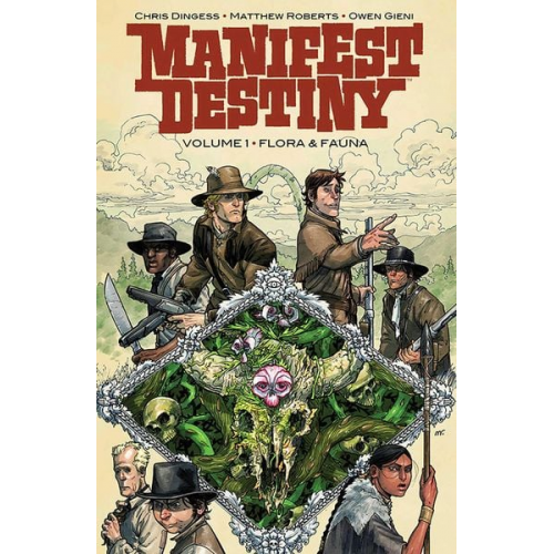 Chris Dingess - Manifest Destiny Volume 1: Flora & Fauna