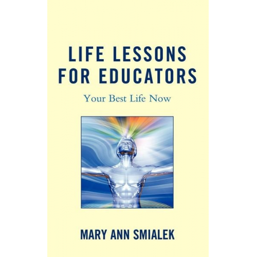 Mary Ann Smialek - Life Lessons for Educators