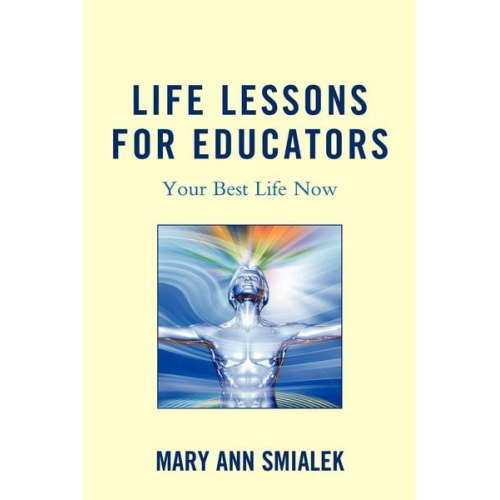 Mary Ann Smialek - Life Lessons for Educators