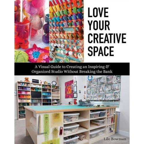 Lilo Bowman - Love Your Creative Space