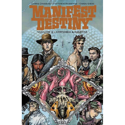 Chris Dingess - Manifest Destiny Volume 2: Amphibia & Insecta