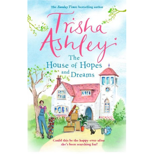 Trisha Ashley - The House of Hopes and Dreams