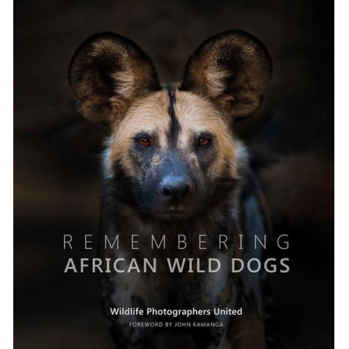 Margot Raggett Wildlife Photographers United - Remembering African Wild Dogs