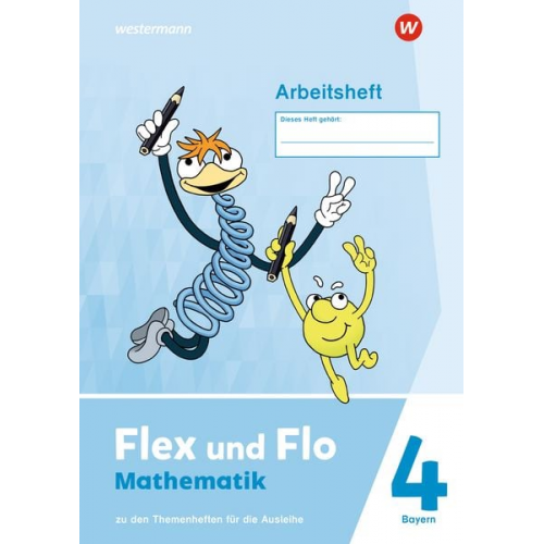 Flex und Flo 4. Arbeitsheft. Für die Ausleihe. Für Bayern