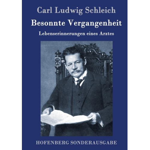 Carl Ludwig Schleich - Besonnte Vergangenheit