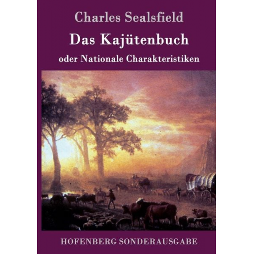 Charles Sealsfield - Das Kajütenbuch oder Nationale Charakteristiken