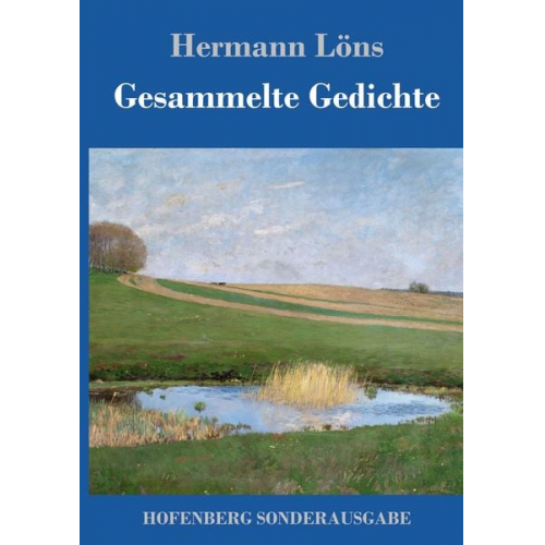 Hermann Löns - Gesammelte Gedichte