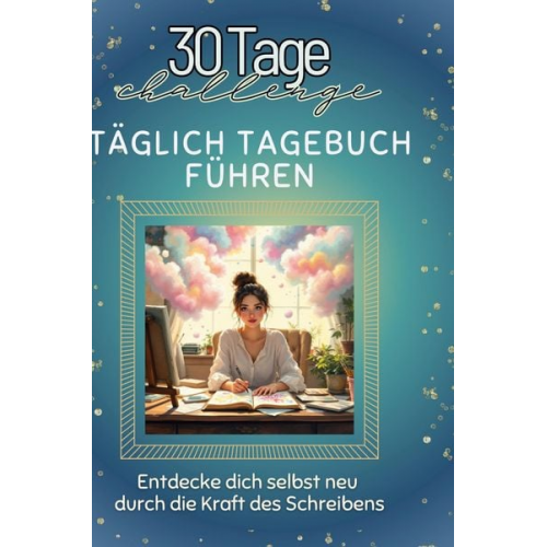 Ava Neumann - Täglich Tagebuch führen