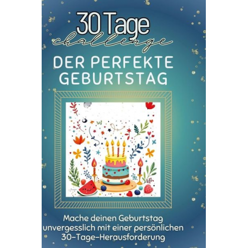 Lucas Möller - Der perfekte Geburtstag