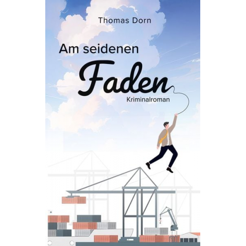 Thomas Dorn - Am seidenen Faden