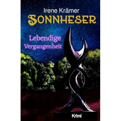 Irene Krämer - Sonnheser / Sonnheser Lebendige Vergangenheit