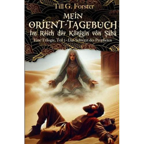 Till G. Forster - Aus meinem Orient-Tagebuch / Das Schwert des Propheten