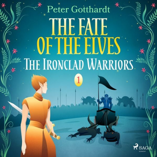 Peter Gotthardt - The Fate of the Elves 1: The Ironclad Warriors