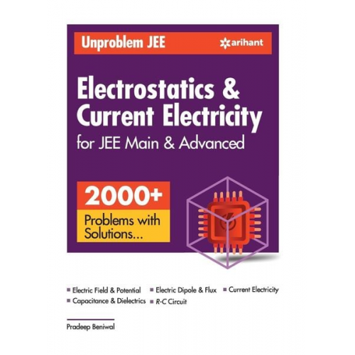 Pradeep Beniwal - Unproblem JEE Electrostatics & Current Electricity JEE Mains & Advanced