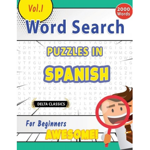 Delta Classics - Word Search Puzzles in Spanish For Beginners - Awesome! Vol.1 - Delta Classics