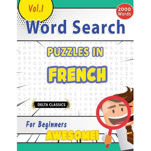 Delta Classics - Word Search Puzzles in French For Beginners - Awesome! Vol.1 - Delta Classics