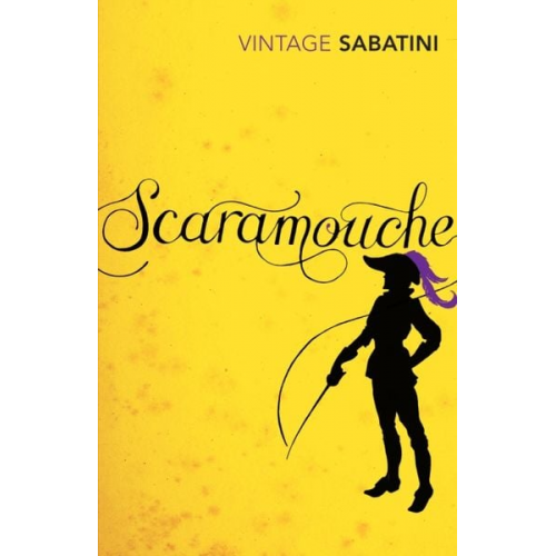 Rafael Sabatini - Scaramouche