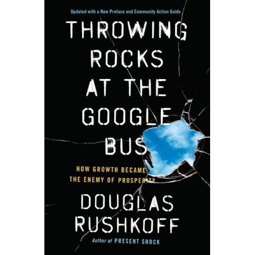 Douglas Rushkoff - Throwing Rocks at the Google Bus
