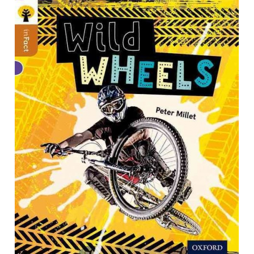 Peter Millett - Oxford Reading Tree inFact: Level 8: Wild Wheels